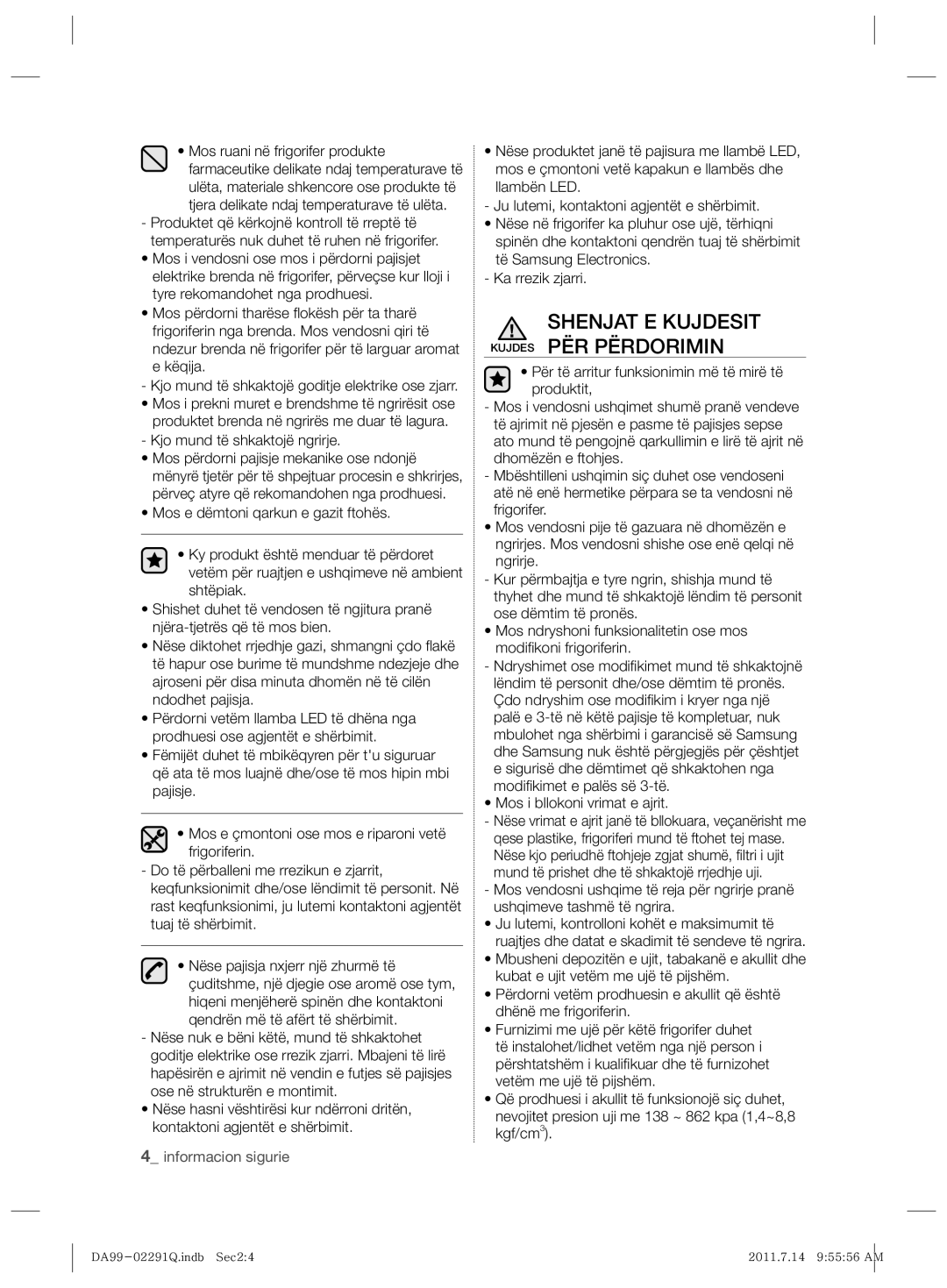 Samsung RSH7UNBP1/XEO manual Shenjat E Kujdesit Kujdes PËR Përdorimin, Kjo mund të shkaktojë ngrirje 