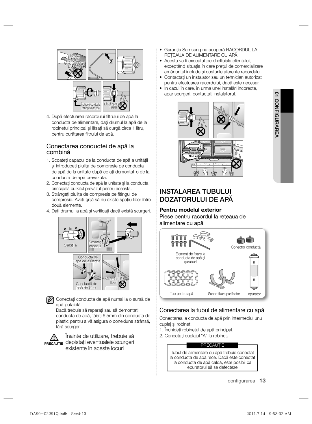 Samsung RSH7UNBP1/XEO manual Instalarea Tubului Dozatorului DE APĂ, Conectarea conductei de apă la combină 