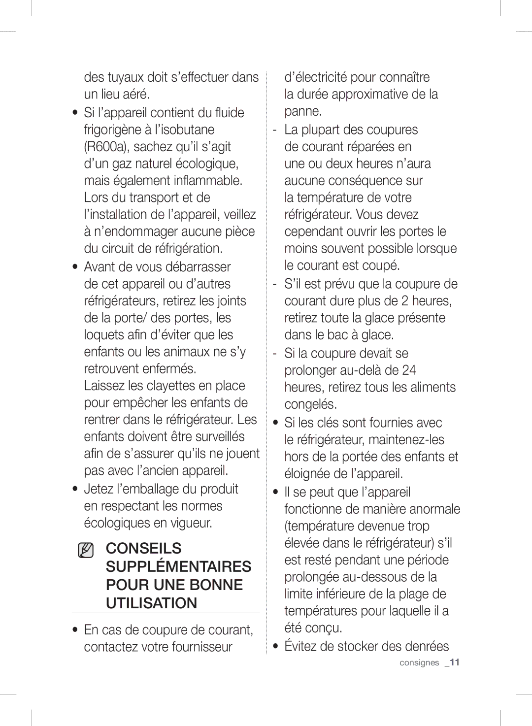 Samsung RSH7PNSL1/XEF, RSH7UNSR1/XEF manual Des tuyaux doit s’effectuer dans un lieu aéré, Évitez de stocker des denrées 