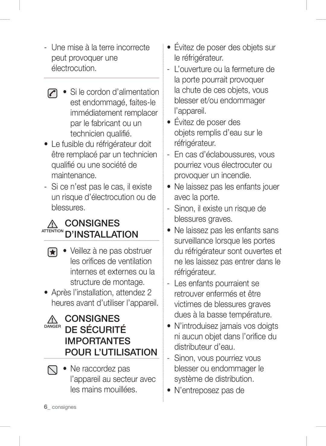 Samsung RSH7GNBC1/XEF, RSH7UNSR1/XEF, RSH7PNSL1/XEF, RSH7UNSP1/XEF Consignes Attention D’INSTALLATION, ’entreposez pas de 