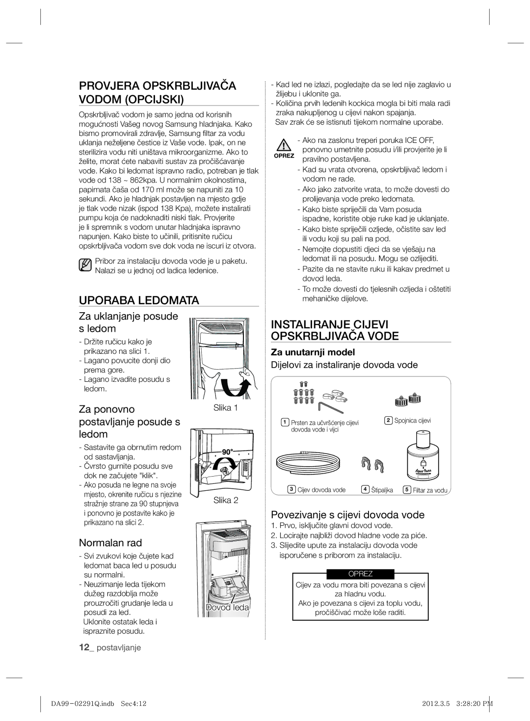 Samsung RSH7ZNRS1/XEG Provjera Opskrbljivača Vodom Opcijski, Uporaba Ledomata, Instaliranje Cijevi Opskrbljivača Vode 