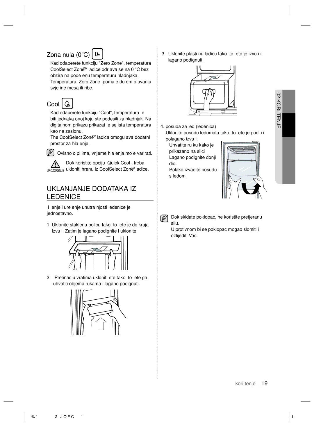 Samsung RSH7PNSW1/EUR, RSH7ZNRS1/EUR, RSH7PNRS1/XEG, RSH7ZNRS1/XEG manual Uklanjanje Dodataka IZ Ledenice, Zona nula 0ºC 