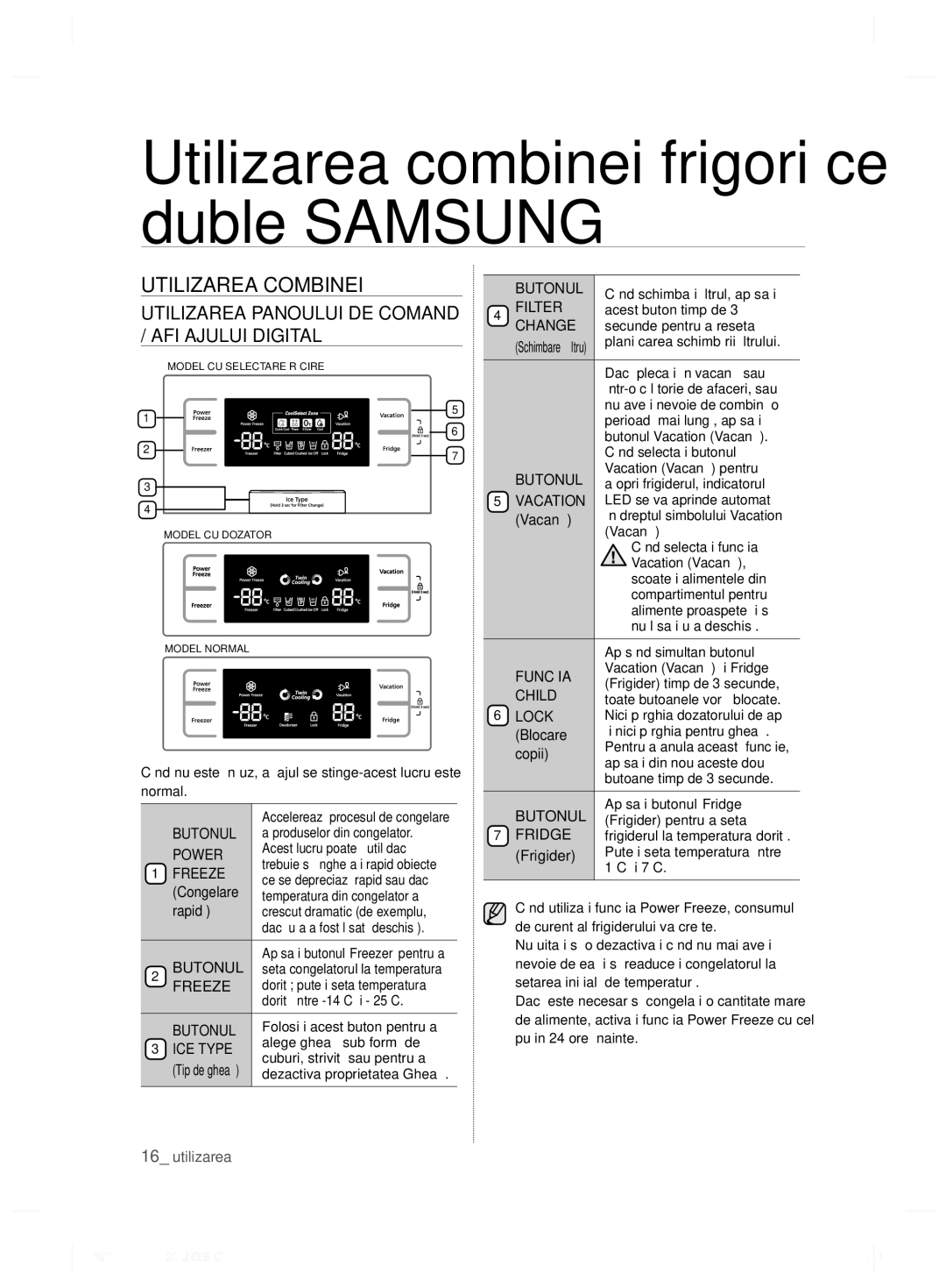 Samsung RSH7PNRS1/XEG Utilizarea Combinei, Utilizarea Panoului DE Comandă / Afişajului Digital, Butonul, Freeze, Funcţia 