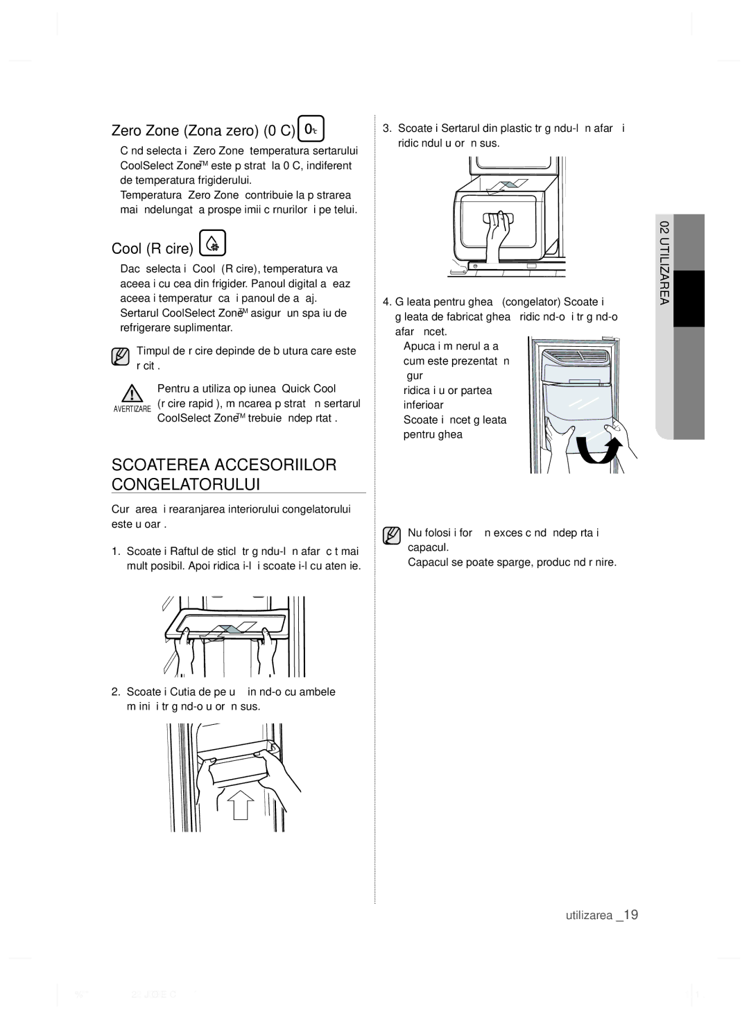 Samsung RSH7PNRS1/EUR, RSH7ZNRS1/EUR manual Scoaterea Accesoriilor Congelatorului, Zero Zone Zona zero 0C, Cool Răcire 