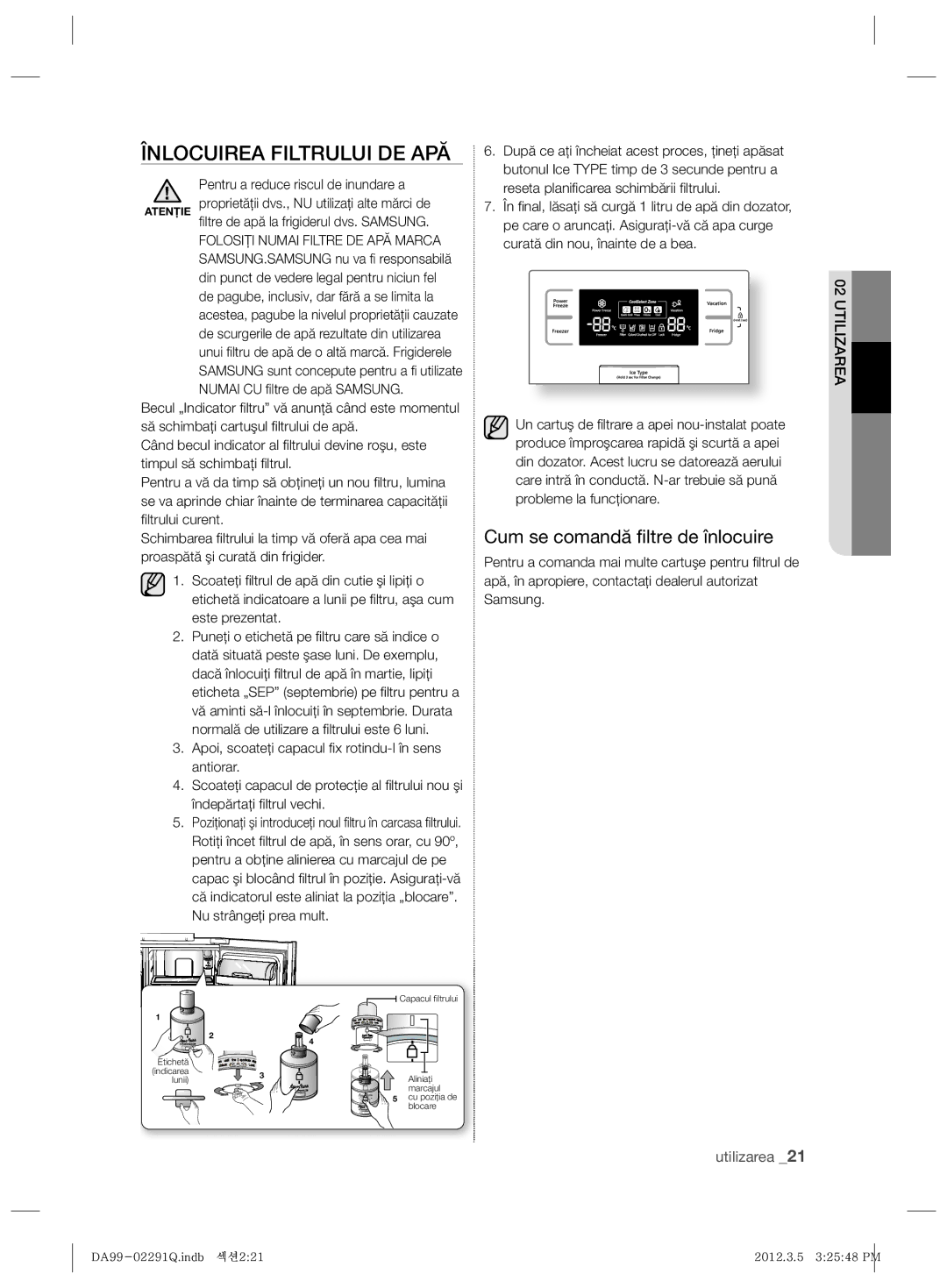 Samsung RSH7ZNRS1/XEO Înlocuirea Filtrului DE APĂ, Cum se comandă ﬁltre de înlocuire, Curată din nou, înainte de a bea 