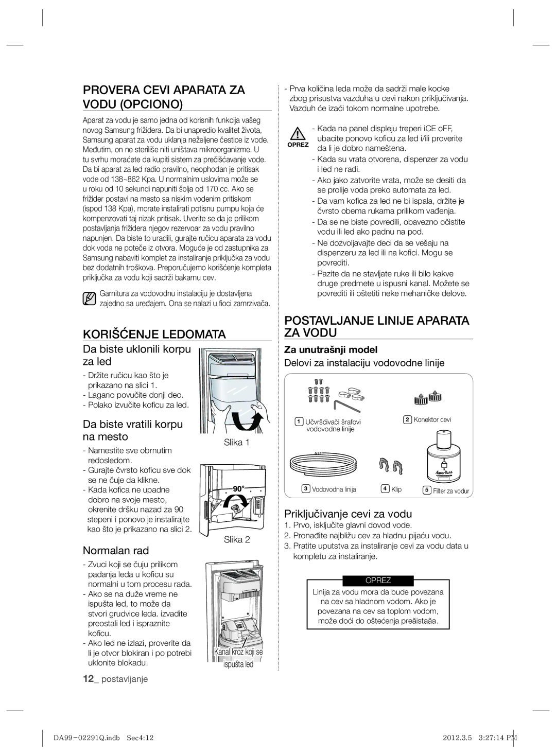 Samsung RSH7ZNRS1/XEO manual Provera Cevi Aparata ZA Vodu Opciono, Korišćenje Ledomata, Postavljanje Linije Aparata ZA Vodu 