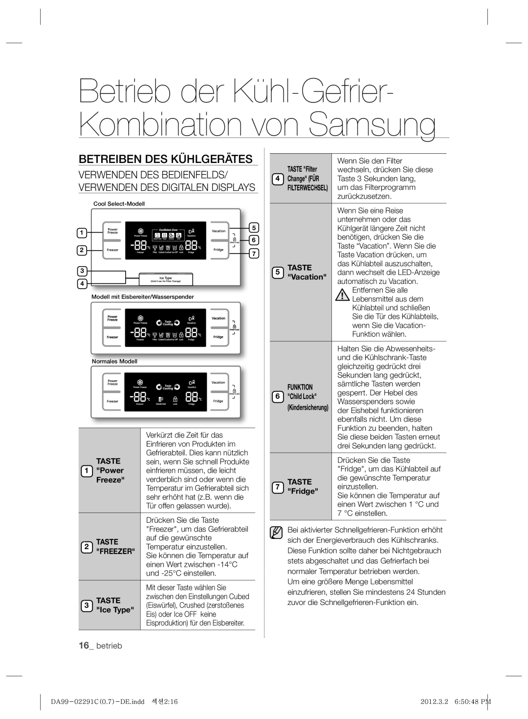 Samsung RSH7PNRS1/XEG, RSH7ZNRS1/EUR Betrieb der Kühl-Gefrier- Kombination von Samsung, Betreiben Des Kühlgerätes, betrieb 