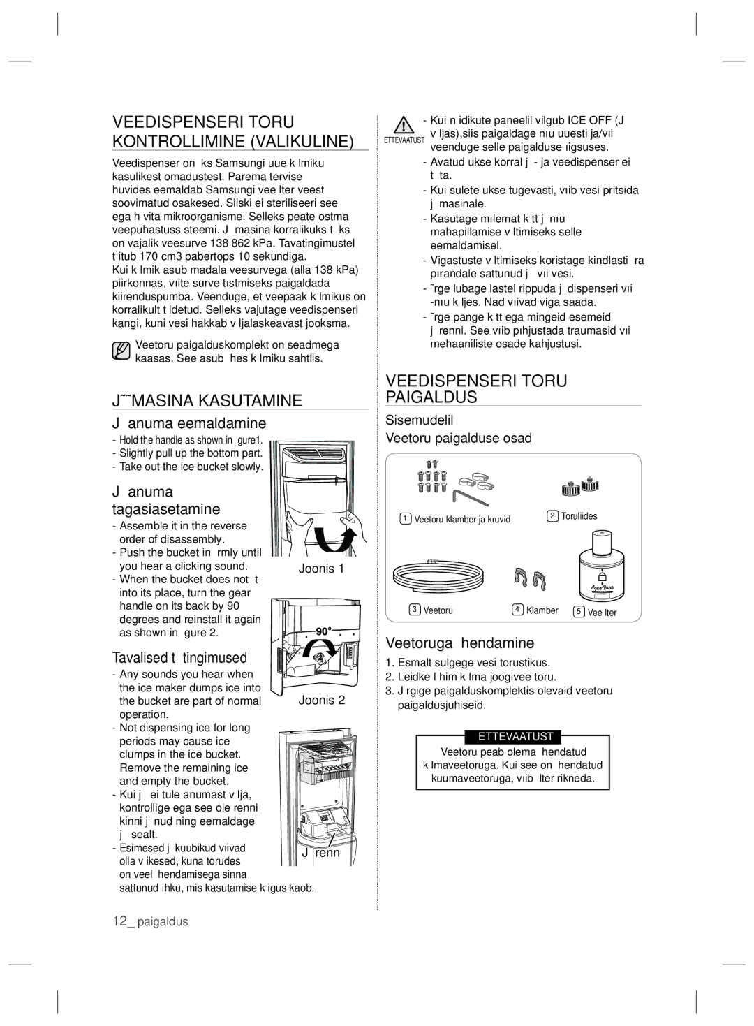 Samsung RSH7ZNRS1/XEO Veedispenseri Toru Kontrollimine Valikuline, Jäämasina Kasutamine, Veedispenseri Toru Paigaldus 