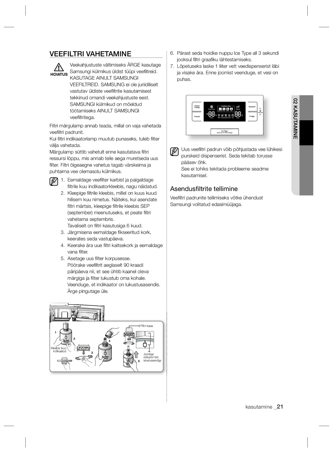 Samsung RSH7PNPN1/XEO Veefiltri Vahetamine, Asendusﬁltrite tellimine, Hoiatus Samsungi külmikus üldist tüüpi veeﬁ ltreid 