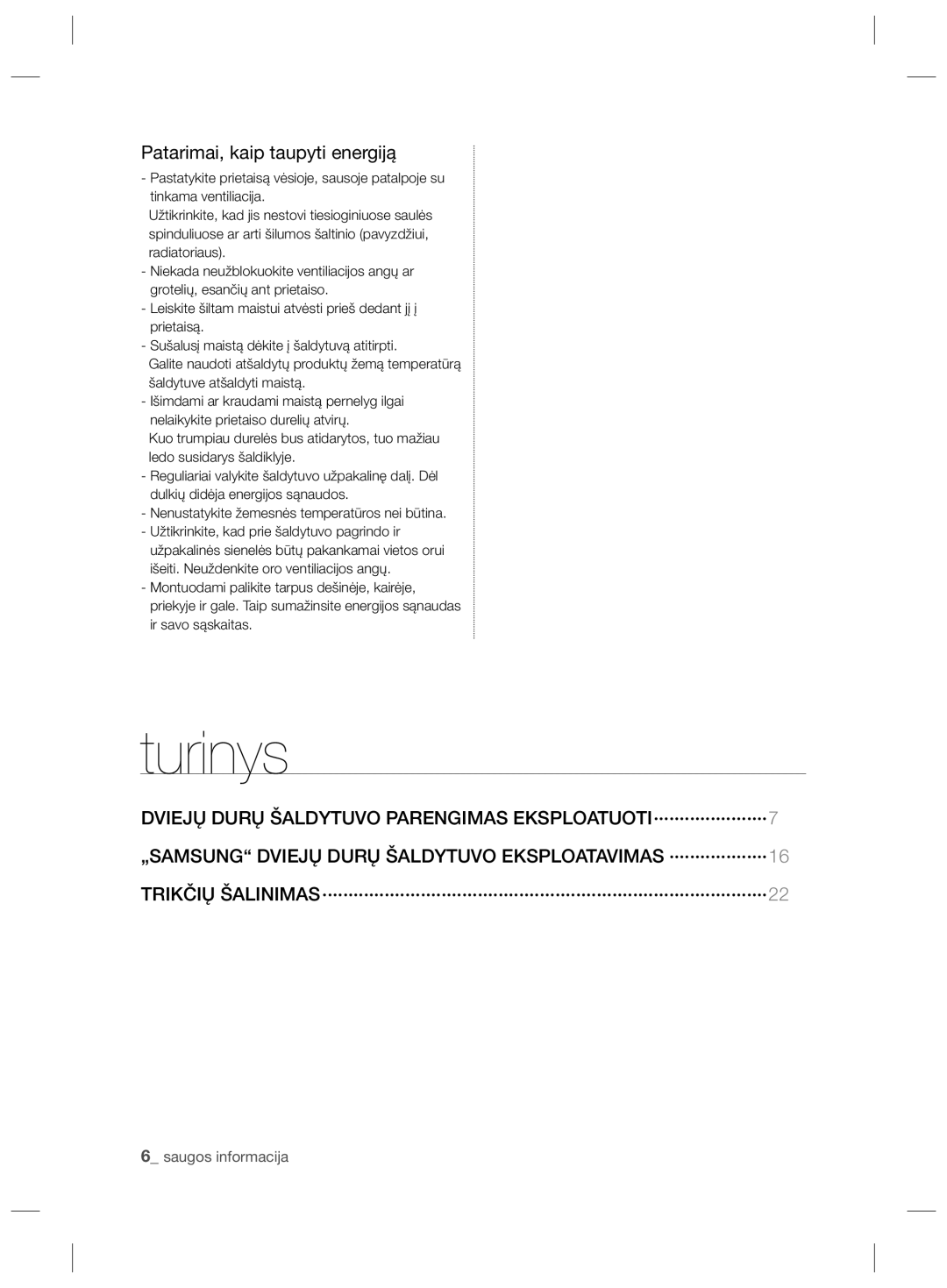 Samsung RSH7ZNRS1/SWS, RSH7ZNRS1/EUR, RSH7ZNRS1/XEG, RSH7ZNRS1/XEO, RSH7UNBP1/XEO Turinys, Patarimai, kaip taupyti energiją 