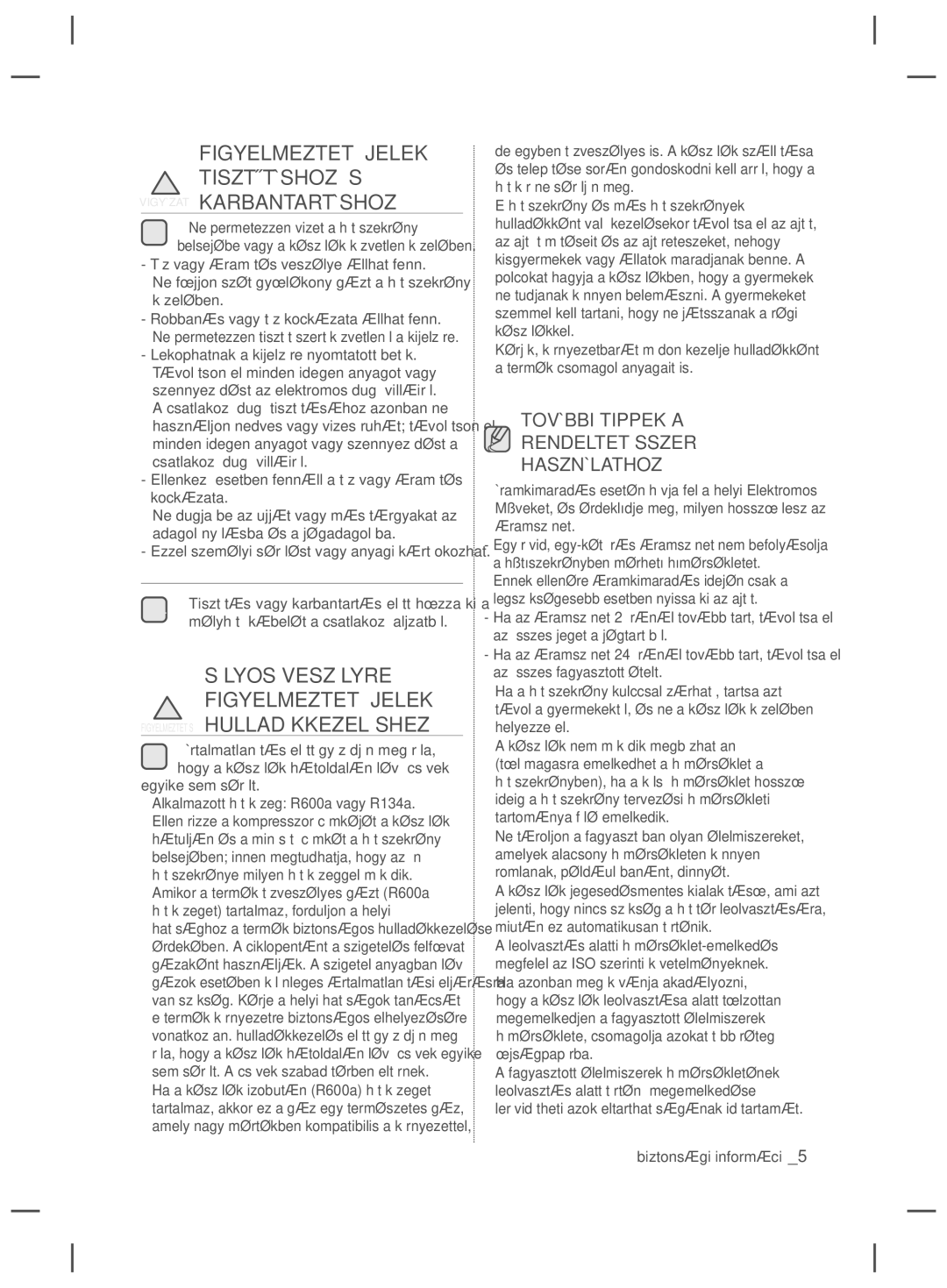 Samsung RSH7PNPN1/XEO, RSH7ZNRS1/EUR manual Figyelmeztető Jelek Tisztításhoz ÉS Vigyázat Karbantartáshoz, Egyike sem sérült 