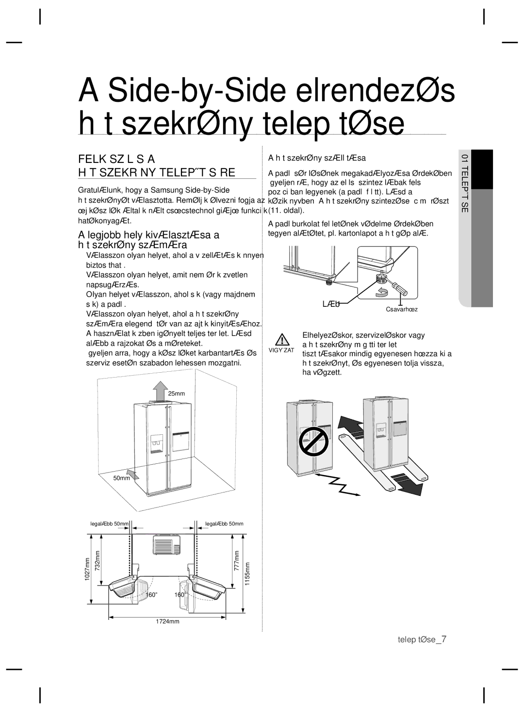 Samsung RSH7ZNRS1/SWS manual Felkészülés a Hűtőszekrény Telepítésére, Legjobb hely kiválasztása a hűtőszekrény számára 