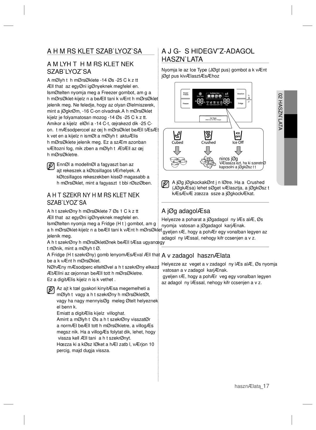 Samsung RSH7ZNRS1/XEO Hőmérséklet Szabályozása, JÉG- ÉS HIDEGVÍZ-ADAGOLÓ Használata, Jég adagolása, Vízadagoló használata 