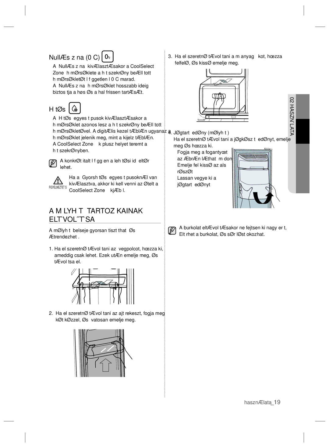 Samsung RSH7PNPN1/XEO manual Mélyhűtő Tartozékainak Eltávolítása, Nullás zóna 0C, Hűtés, Emelje fel kissé az alsó részét 