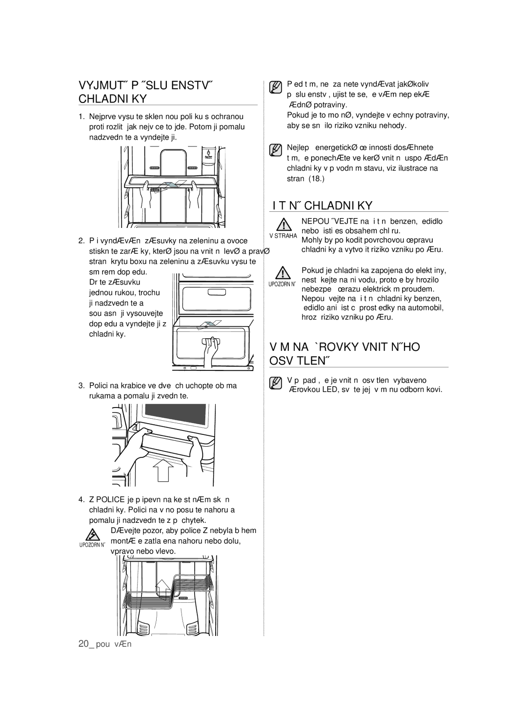 Samsung RSH7ZNRS1/XEG manual Vyjmutí Příslušenství Chladničky, Čištění Chladničky, Výměna Žárovky Vnitřního Osvětlení 