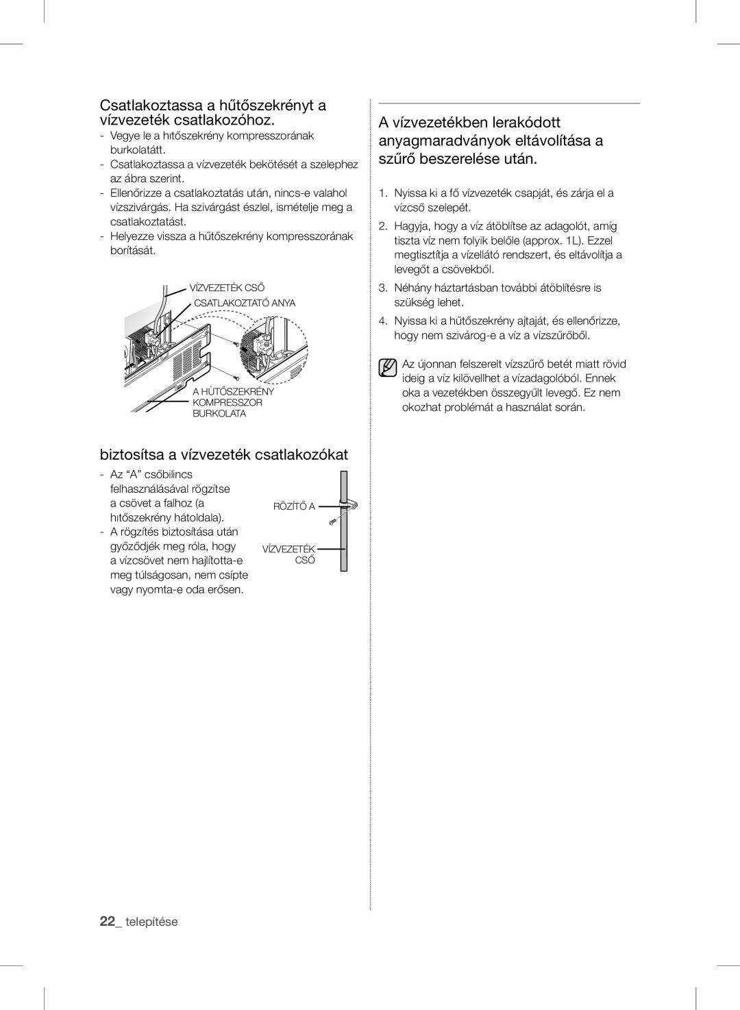 Samsung RSH7PNSW1/XEO, RSH7ZNRS1/EUR, RSH7ZNRS1/XEG, RSH7ZNRS1/XEO Csatlakoztassa a hűtőszekrényt a vízvezeték csatlakozóhoz 