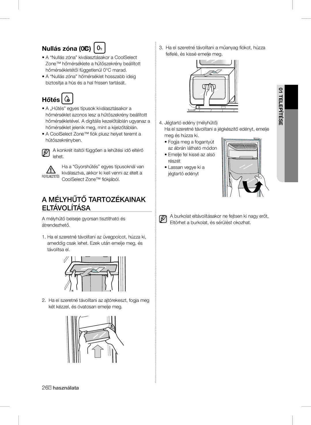 Samsung RSH7ZNRS1/XEO, RSH7ZNRS1/EUR, RSH7ZNRS1/XEG manual Mélyhűtő Tartozékainak Eltávolítása, Nullás zóna 0C, Hűtés 