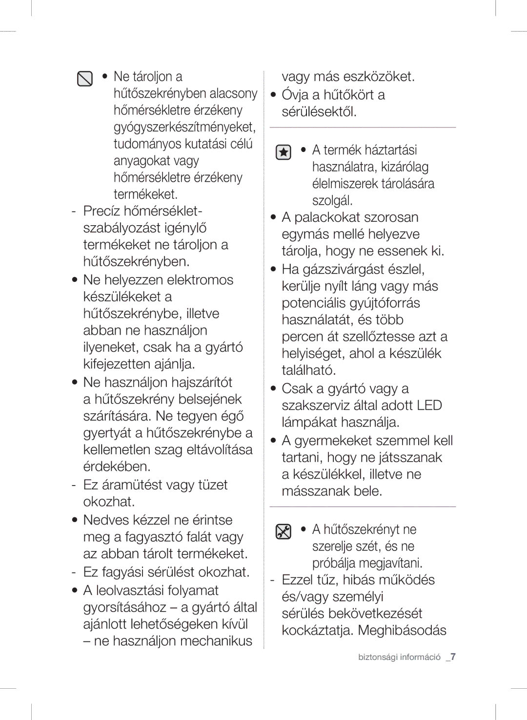 Samsung RSH7ZNRS1/XEG, RSH7ZNRS1/EUR, RSH7ZNRS1/XEO manual Hűtőszekrényt ne szerelje szét, és ne próbálja megjavítani 