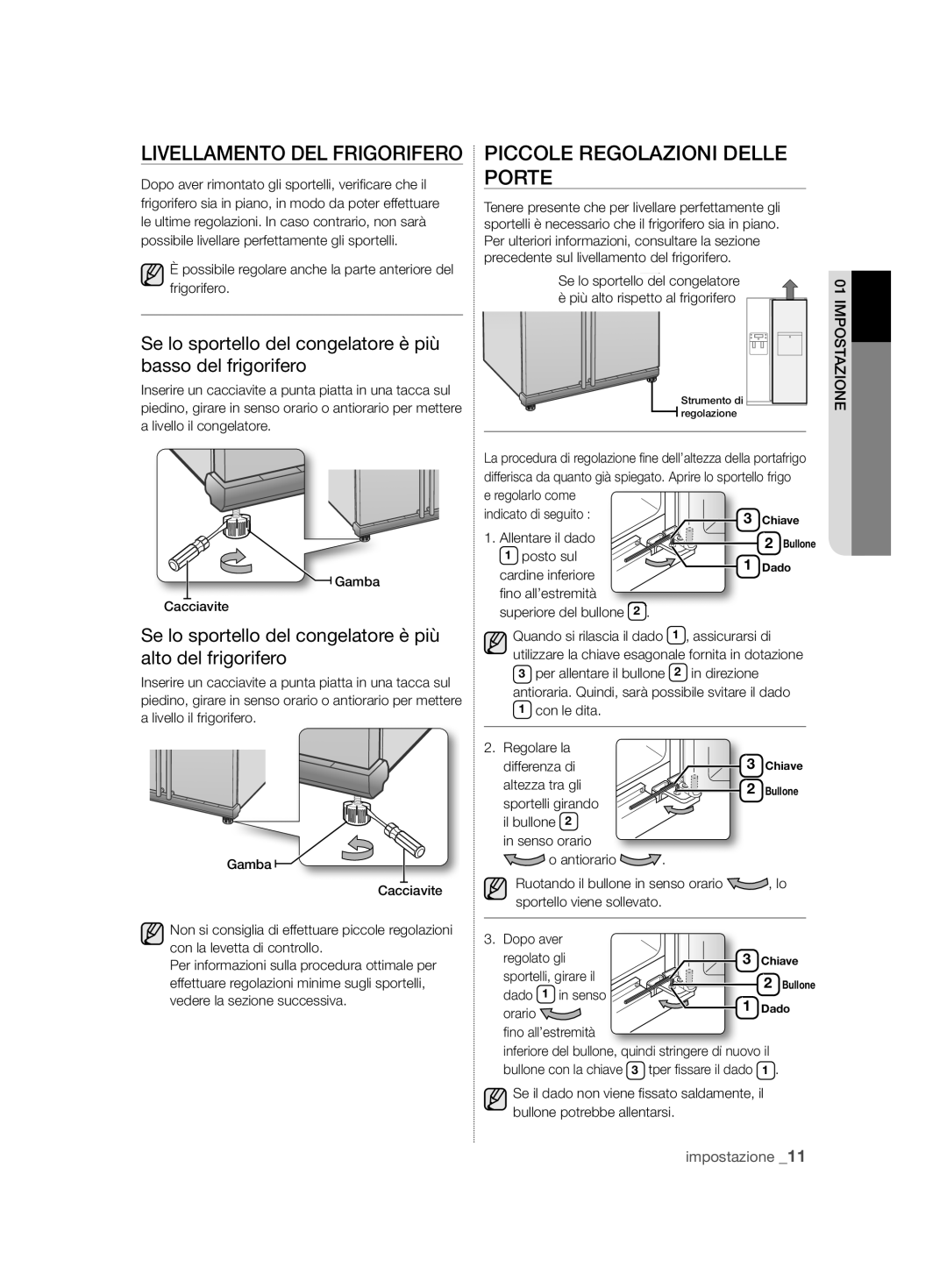 Samsung RSH7ZNRS1/SWS, RSH7ZNRS1/EUR, RSH7ZNRS1/XEG manual Livellamento DEL Frigorifero, Piccole Regolazioni Delle Porte 