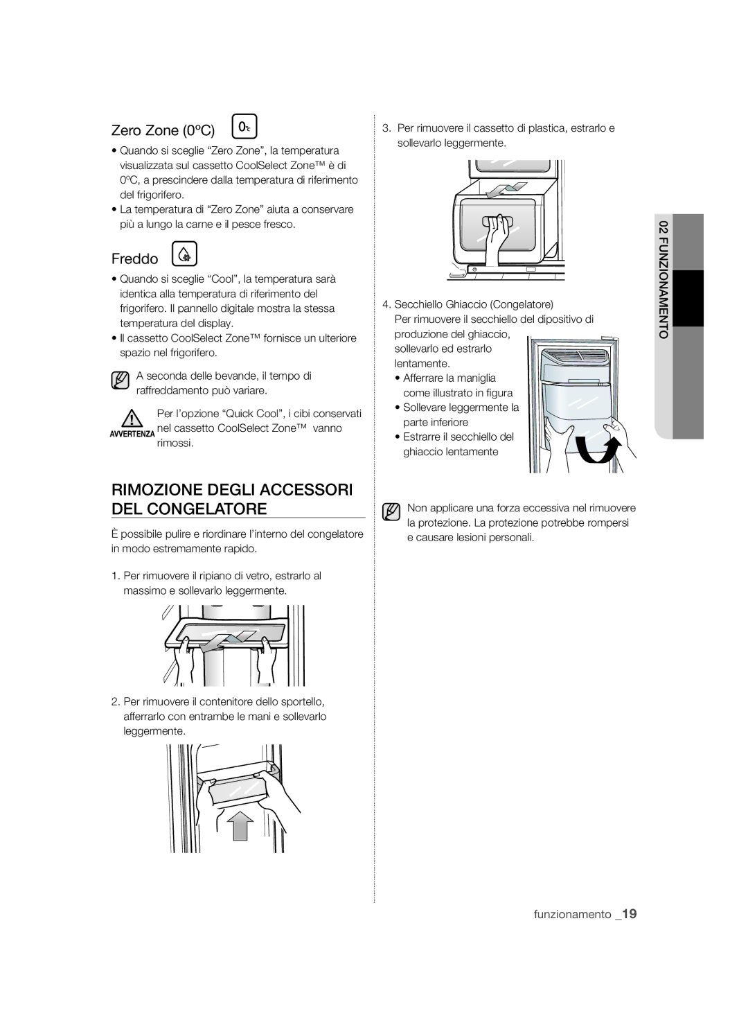 Samsung RSH7ZNRS1/SWS, RSH7ZNRS1/EUR, RSH7ZNRS1/XEG, RSH7ZNRS1/XEO manual Rimozione Degli Accessori DEL Congelatore, Freddo 