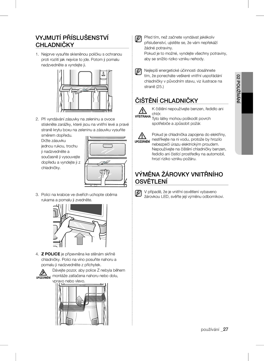 Samsung RSH7ZNRS1/XEO manual Vyjmutí Příslušenství Chladničky, Čištění Chladničky, Výměna Žárovky Vnitřního Osvětlení 