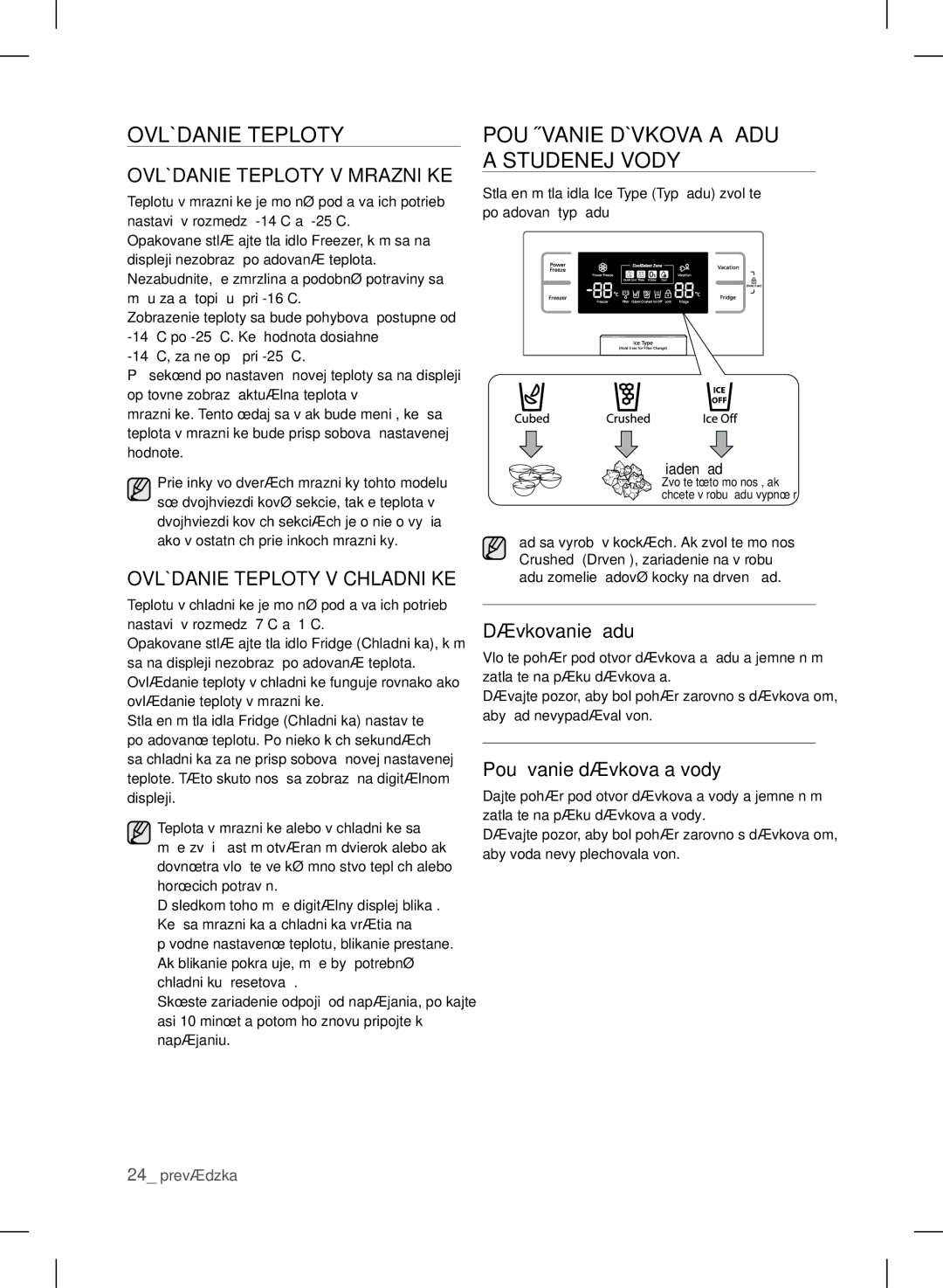 Samsung RSH7PNPN1/XEO, RSH7ZNRS1/XEO manual Ovládanie Teploty, Používanie Dávkovača Ľadu a Studenej Vody, Dávkovanie ľadu 