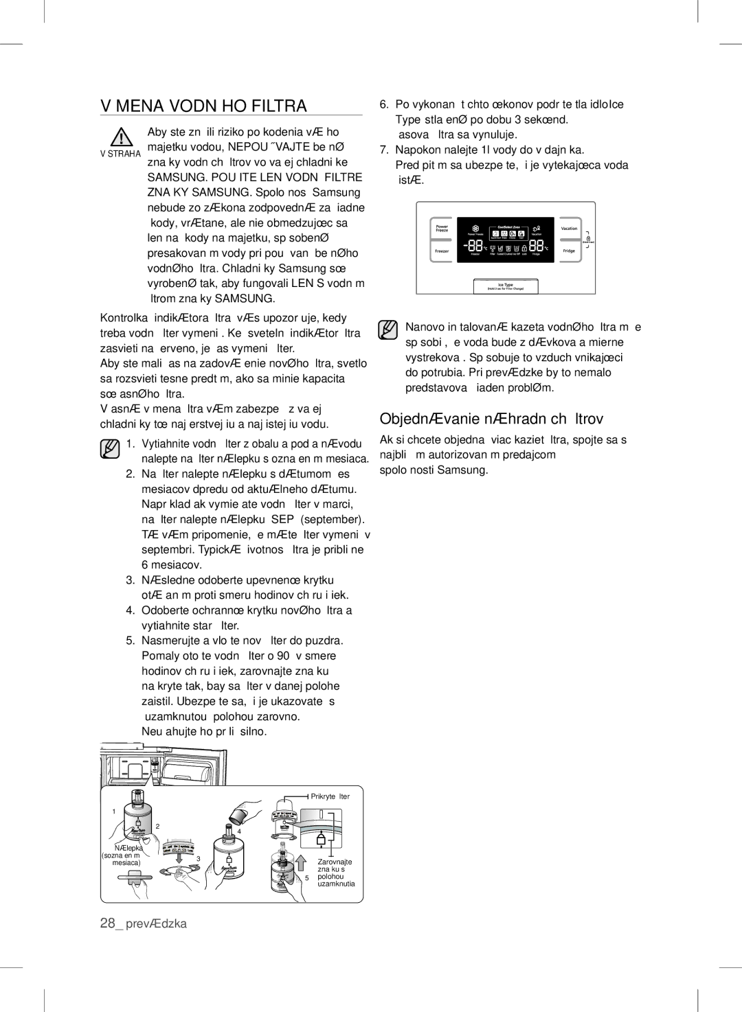 Samsung RSH7ZNRS1/XEO Výmena Vodného Filtra, Objednávanie náhradných filtrov, Aby ste znížili riziko poškodenia vášho 