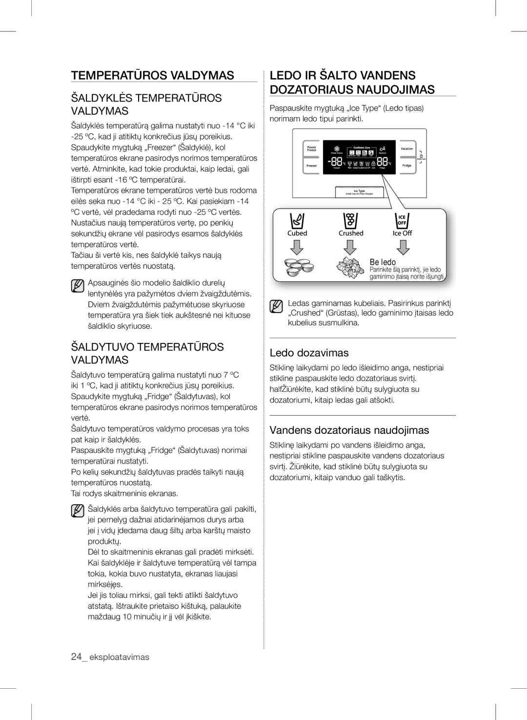 Samsung RSH7PNSW1/XEO, RSH7ZNRS1/XEO Temperatūros Valdymas, Ledo IR Šalto Vandens Dozatoriaus Naudojimas, Ledo dozavimas 