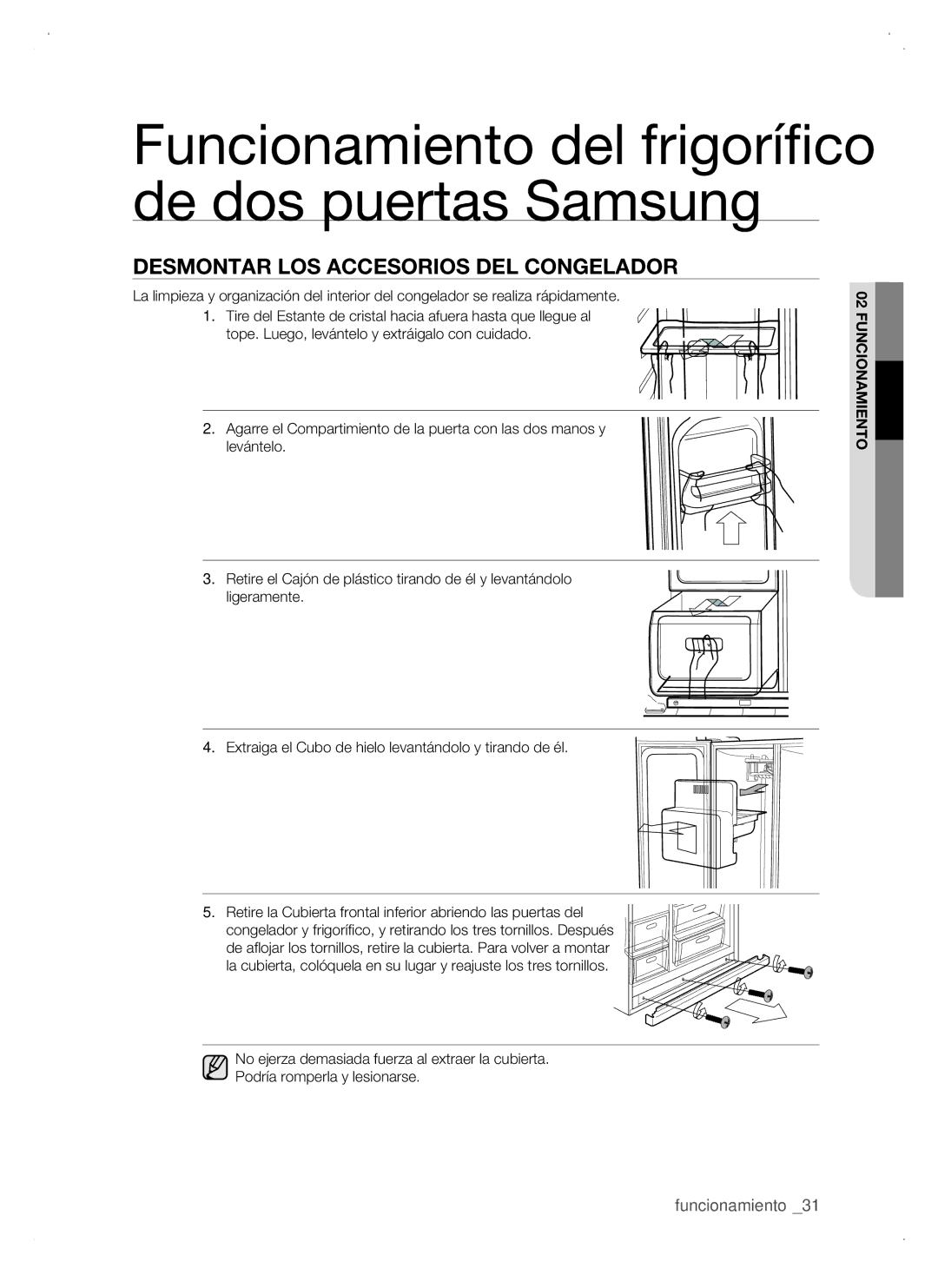 Samsung RSJ1KURS1/XES, RSJ1JURS1/XES, RSJ1KURS1/XEP, RSJ1KERS1/XEH, RSJ1KERS1/XES Desmontar LOS Accesorios DEL Congelador 