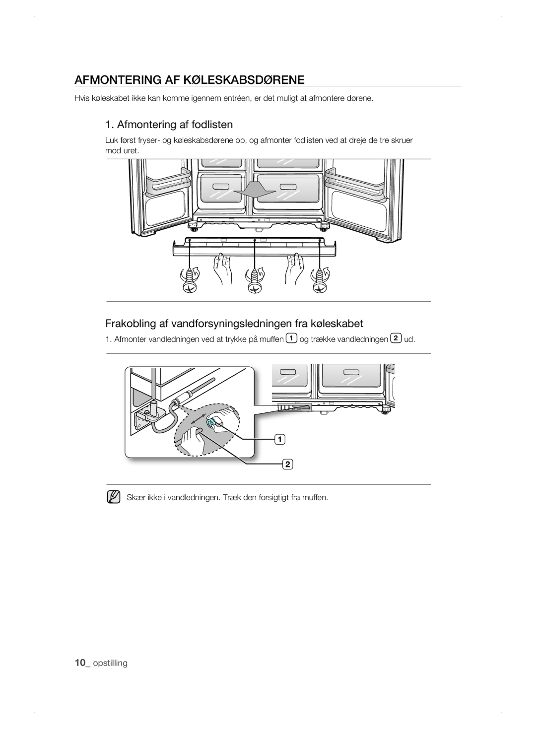 Samsung RSJ1KERS1/XEE, RSJ1KEBP1/XEE, RSJ1KESV1/XEE manual Afmontering AF Køleskabsdørene, Afmontering af fodlisten 