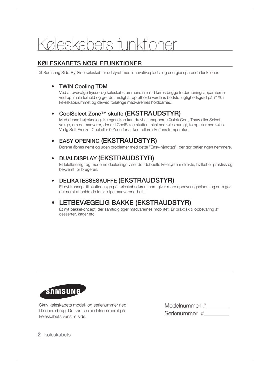 Samsung RSJ1KESV1/XEE, RSJ1KEBP1/XEE Køleskabets Nøglefunktioner, Twin Cooling TDM, CoolSelect Zone skuffe Ekstraudstyr 