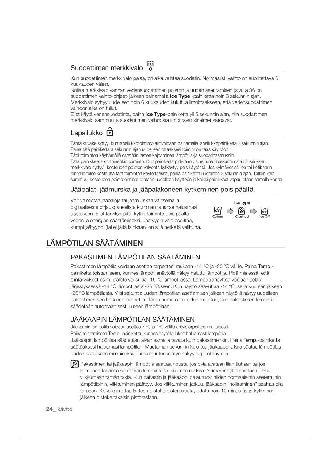 Samsung RSJ1KEBP1/XEE, RSJ1KERS1/XEE, RSJ1KESV1/XEE manual Lämpötilan Säätäminen 