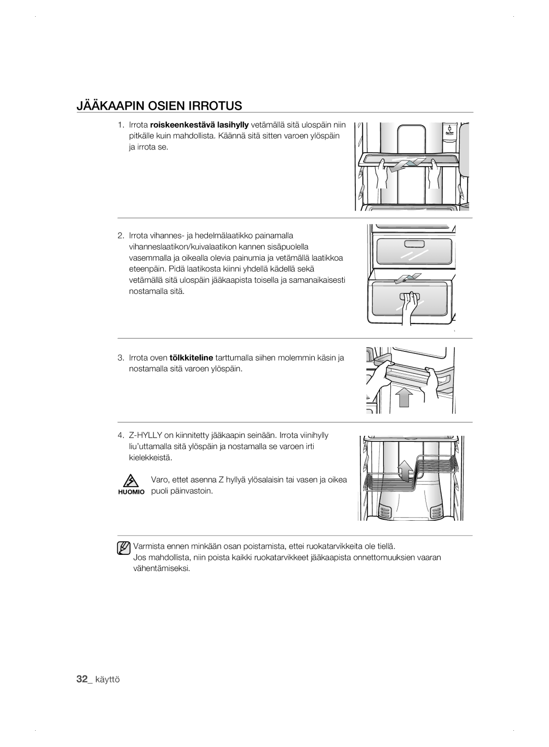 Samsung RSJ1KESV1/XEE, RSJ1KEBP1/XEE, RSJ1KERS1/XEE manual Jääkaapin Osien Irrotus 