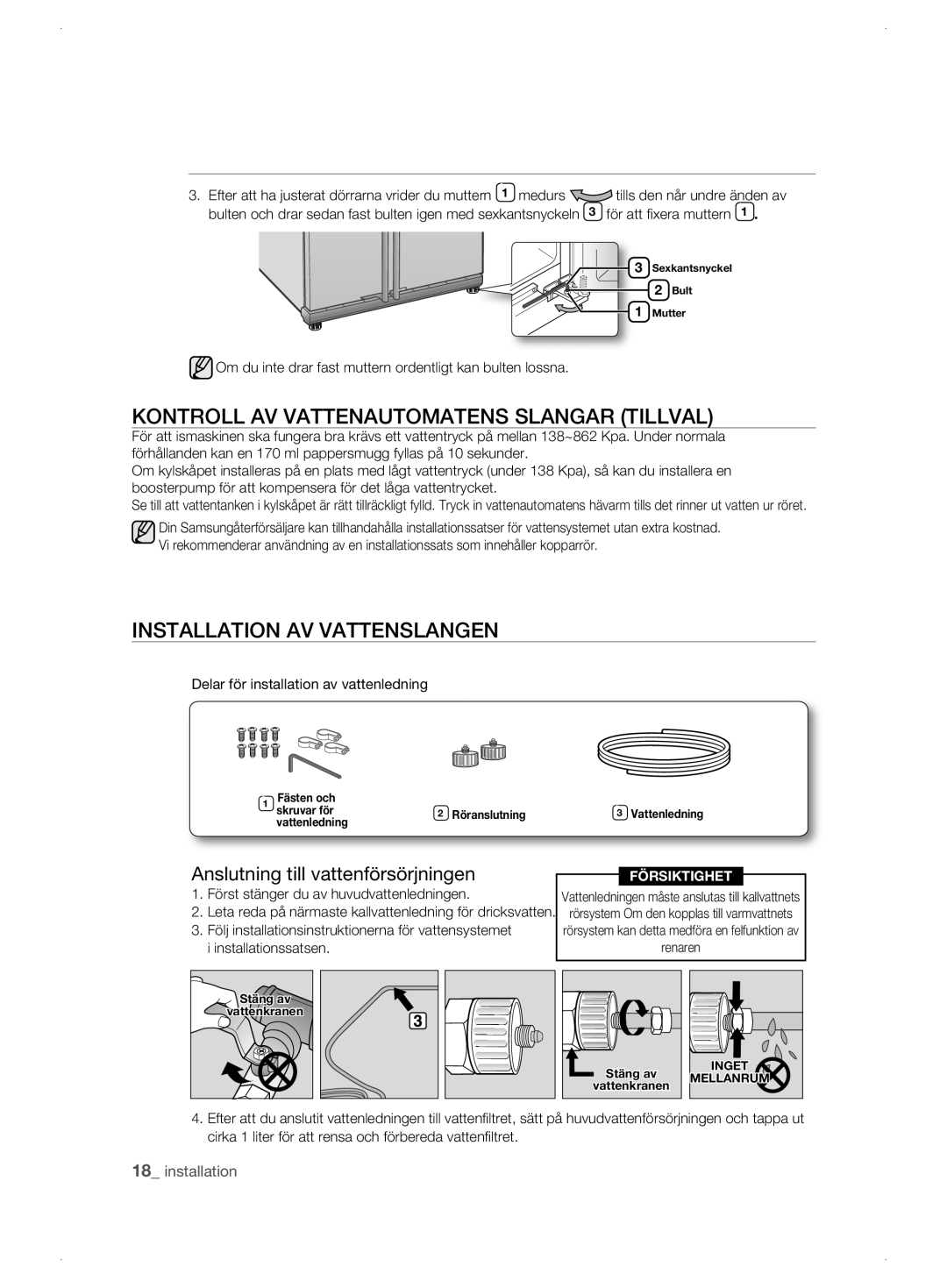 Samsung RSJ1KEBP1/XEE, RSJ1KERS1/XEE manual Kontroll AV Vattenautomatens Slangar Tillval, Installation AV Vattenslangen 