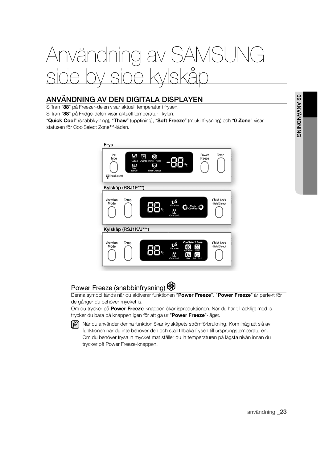 Samsung RSJ1KESV1/XEE, RSJ1KEBP1/XEE, RSJ1KERS1/XEE manual Användning AV DEN Digitala Displayen, Power Freeze snabbinfrysning 