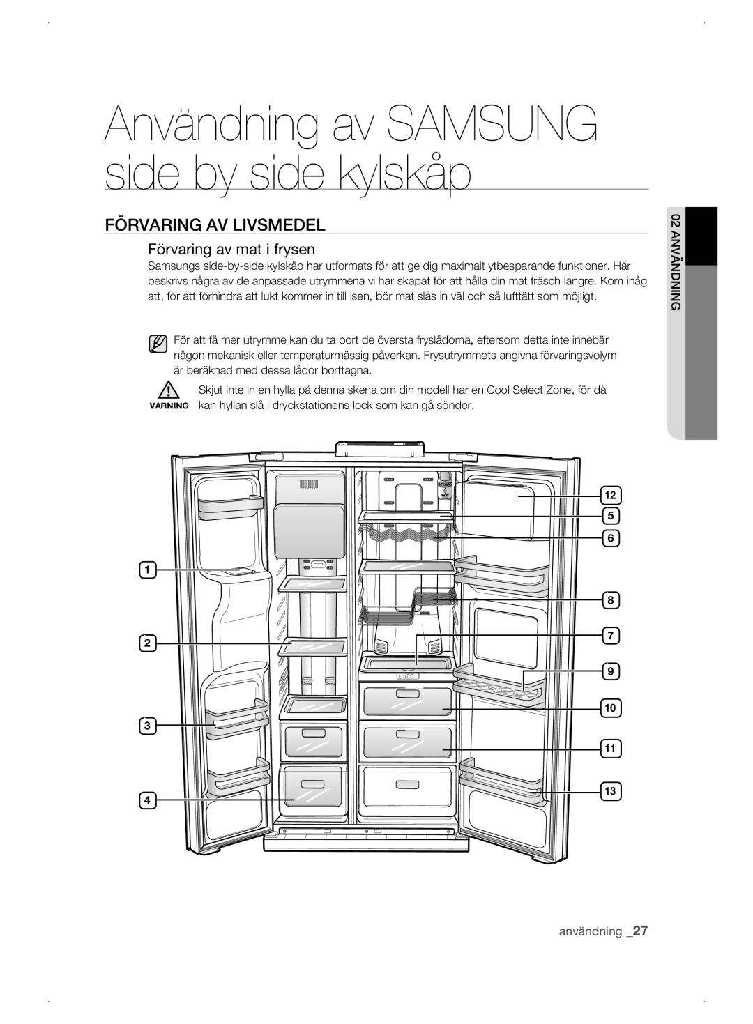 Samsung RSJ1KEBP1/XEE, RSJ1KERS1/XEE, RSJ1KESV1/XEE manual Förvaring AV Livsmedel, Förvaring av mat i frysen 