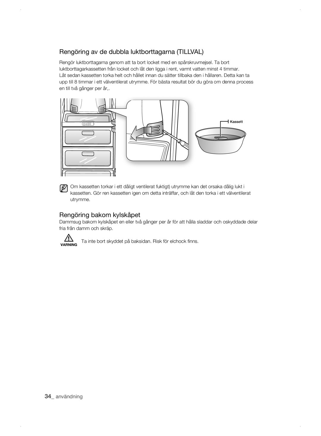 Samsung RSJ1KERS1/XEE, RSJ1KEBP1/XEE manual Rengöring av de dubbla luktborttagarna Tillval, Rengöring bakom kylskåpet 