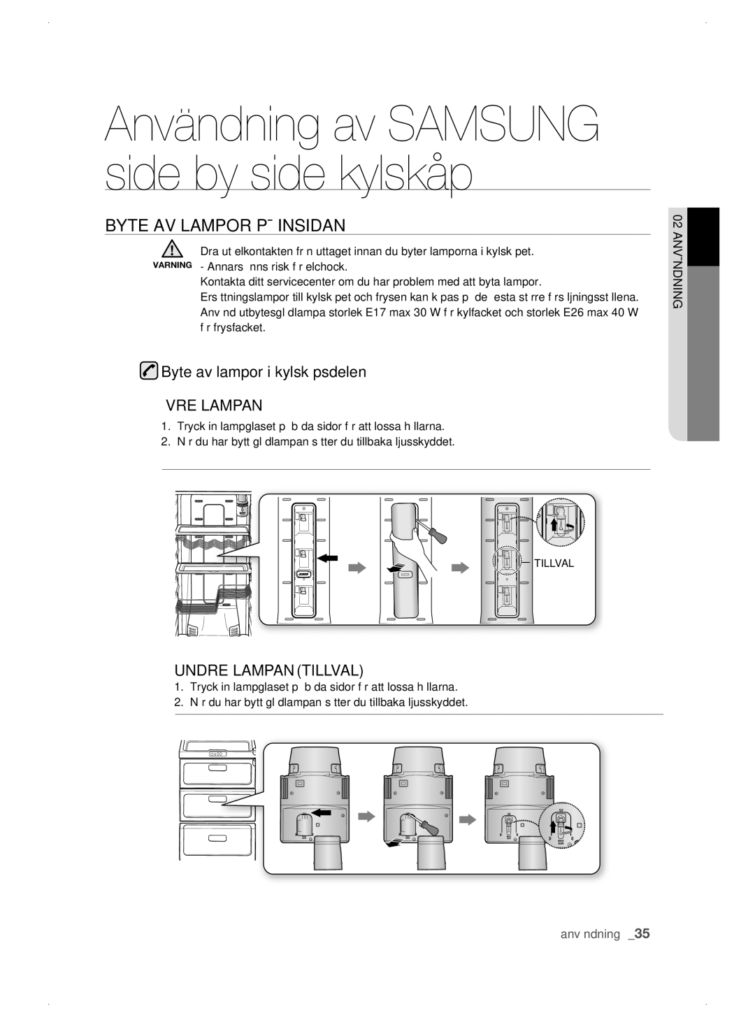 Samsung RSJ1KESV1/XEE, RSJ1KEBP1/XEE, RSJ1KERS1/XEE manual Byte AV Lampor PÅ Insidan, Byte av lampor i kylskåpsdelen 