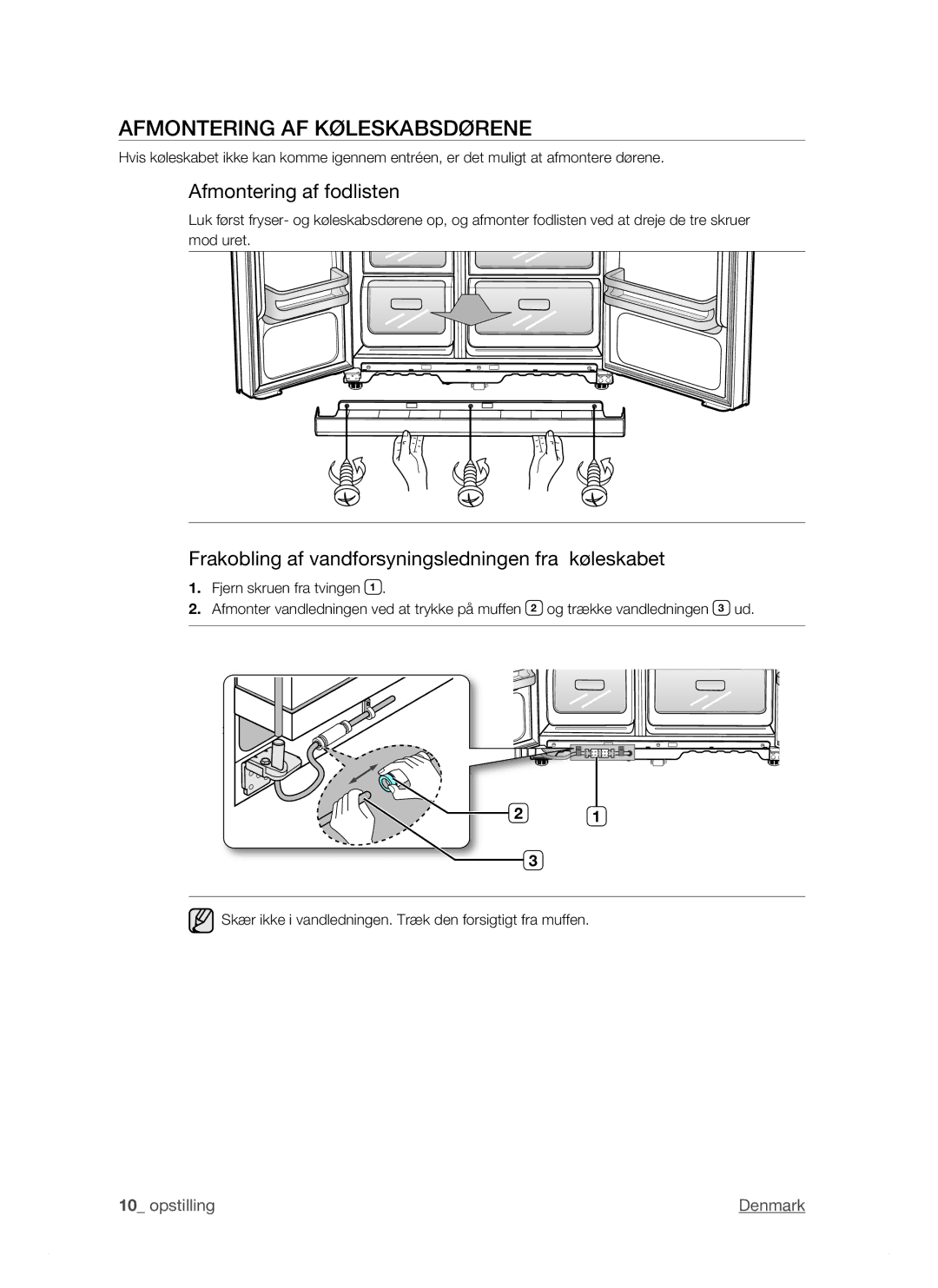 Samsung RSJ1KERS1/XEE, RSJ1KEBP1/XEE, RSJ1KESV1/XEE manual Afmontering AF Køleskabsdørene, Afmontering af fodlisten 