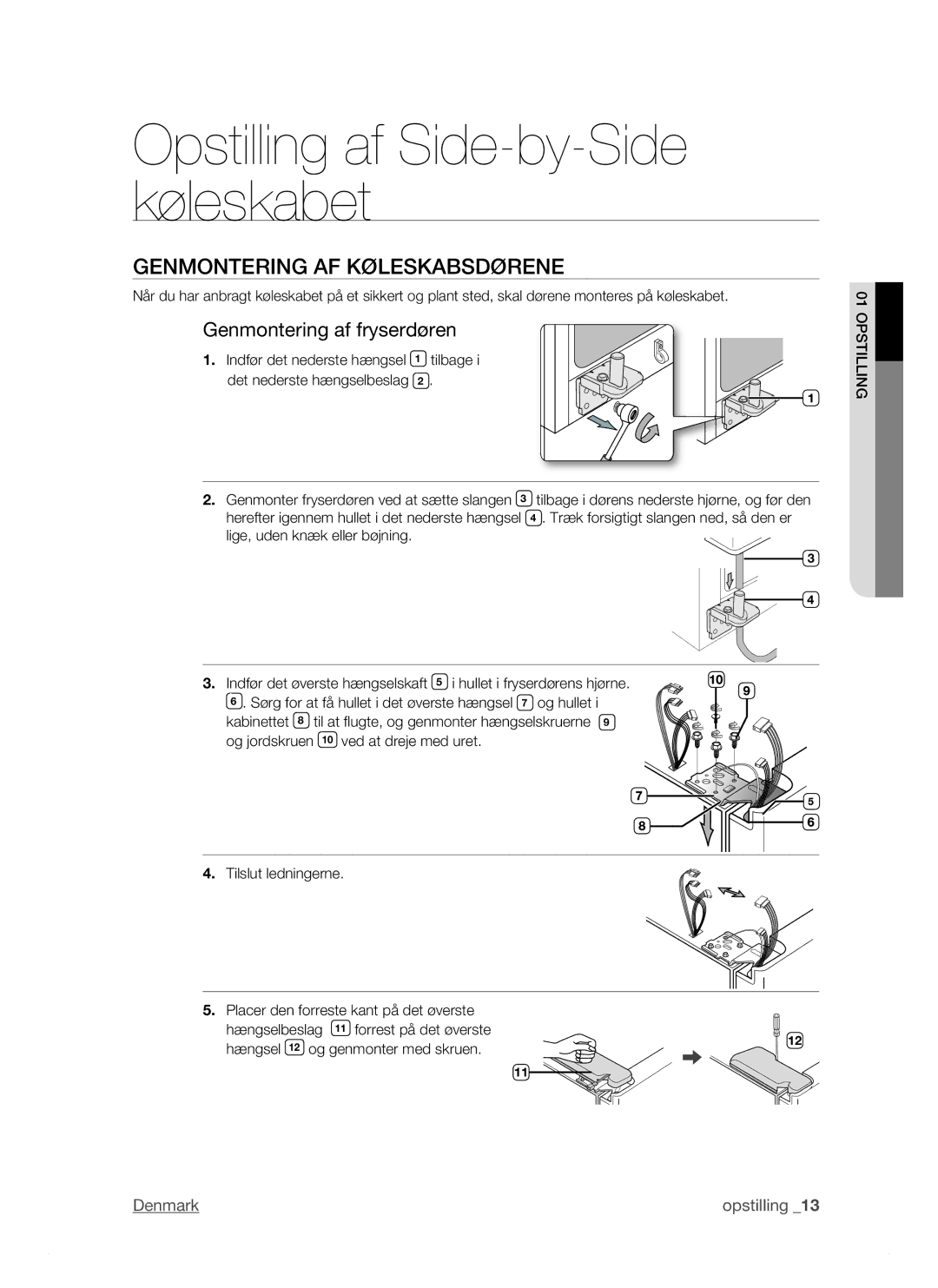 Samsung RSJ1KERS1/XEE, RSJ1KEBP1/XEE, RSJ1KESV1/XEE manual Genmontering AF Køleskabsdørene, Genmontering af fryserdøren 