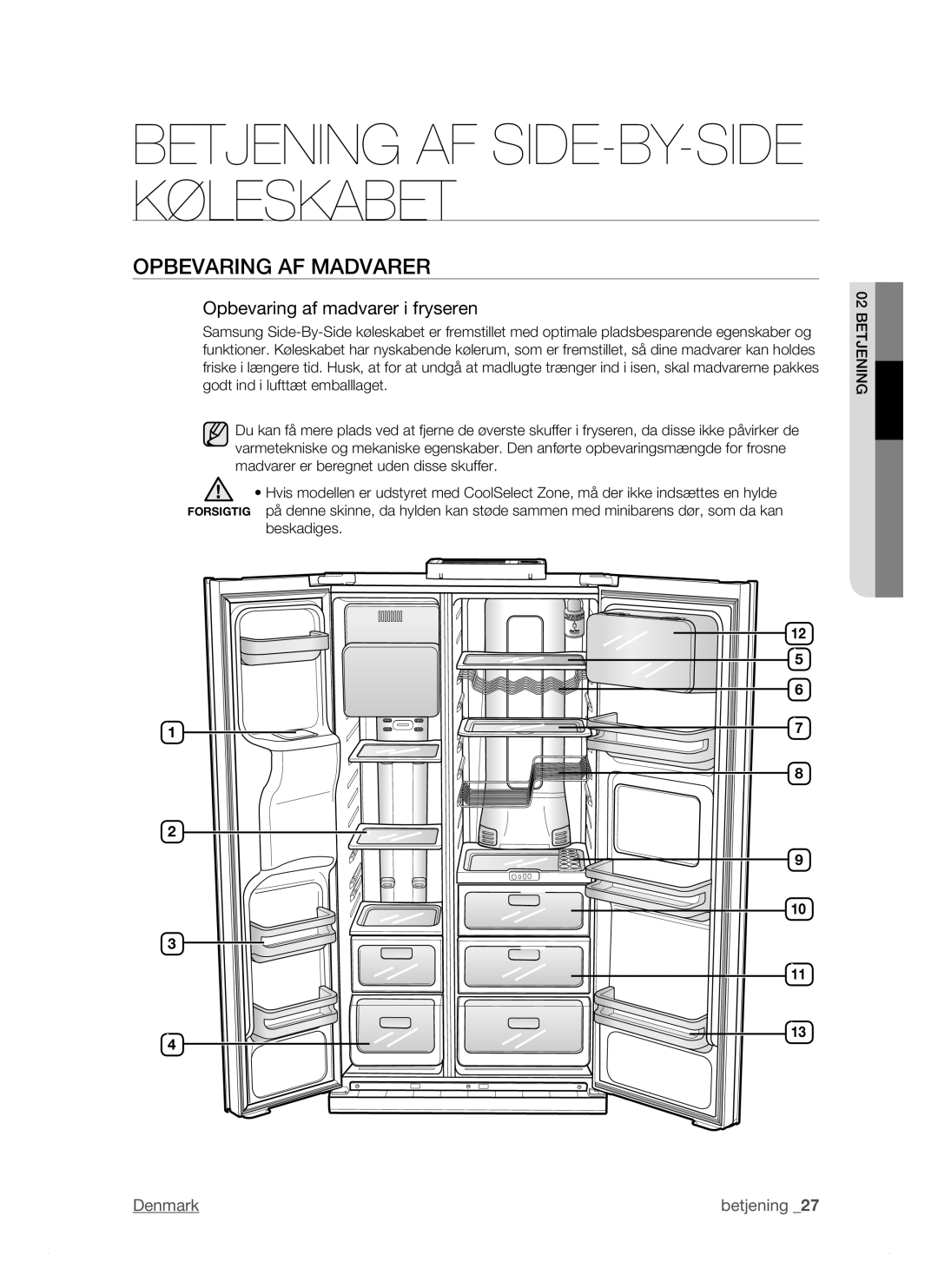 Samsung RSJ1KEBP1/XEE, RSJ1KERS1/XEE, RSJ1KESV1/XEE manual Opbevaring AF Madvarer, Opbevaring af madvarer i fryseren 