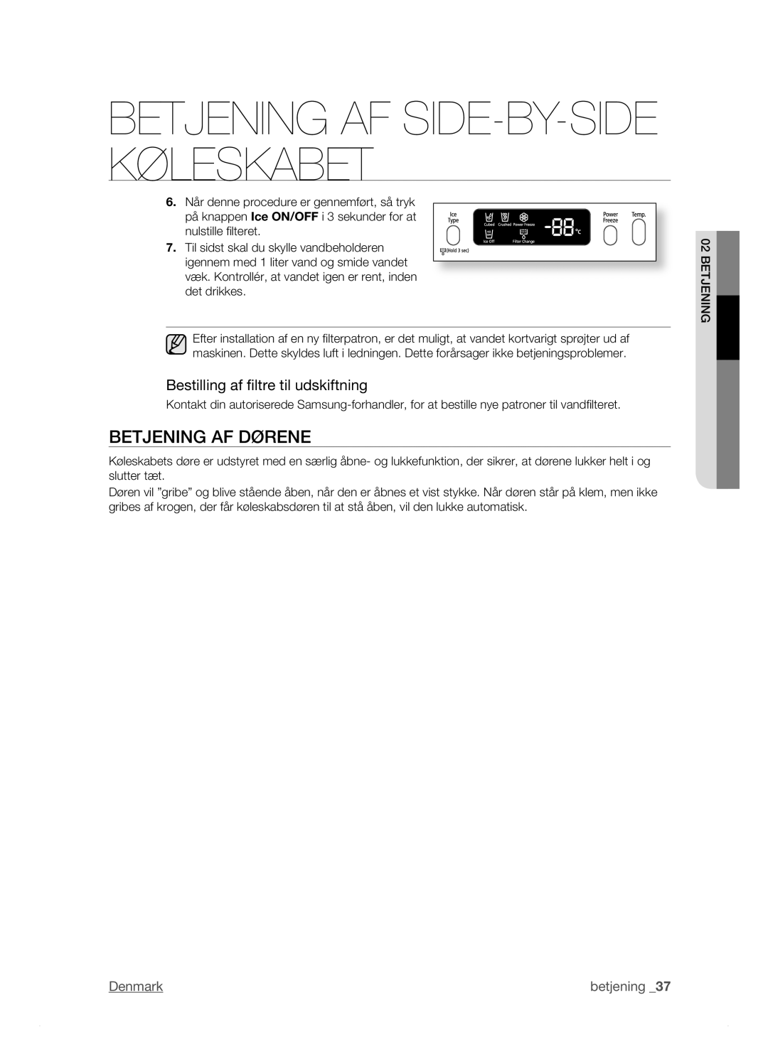 Samsung RSJ1KERS1/XEE, RSJ1KEBP1/XEE, RSJ1KESV1/XEE manual Betjening AF Dørene, Bestilling af filtre til udskiftning 