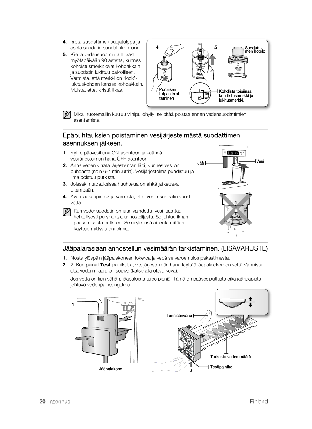 Samsung RSJ1KESV1/XEE, RSJ1KEBP1/XEE, RSJ1KERS1/XEE manual Anna veden virrata järjestelmän läpi, kunnes vesi on 