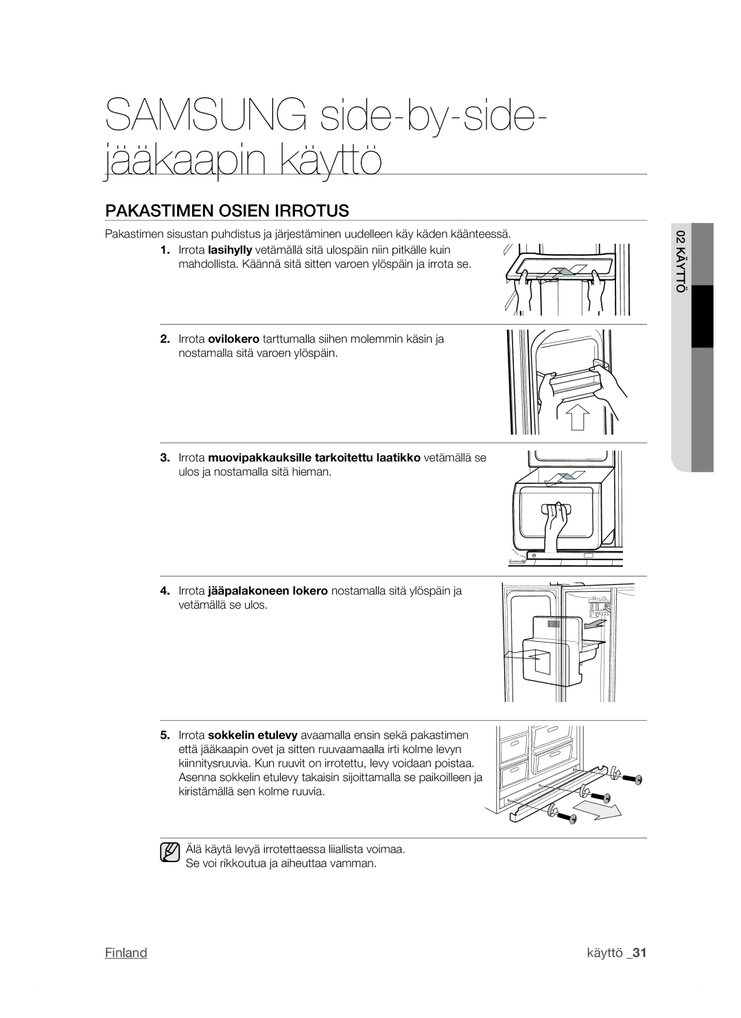 Samsung RSJ1KERS1/XEE, RSJ1KEBP1/XEE, RSJ1KESV1/XEE manual Pakastimen Osien Irrotus 