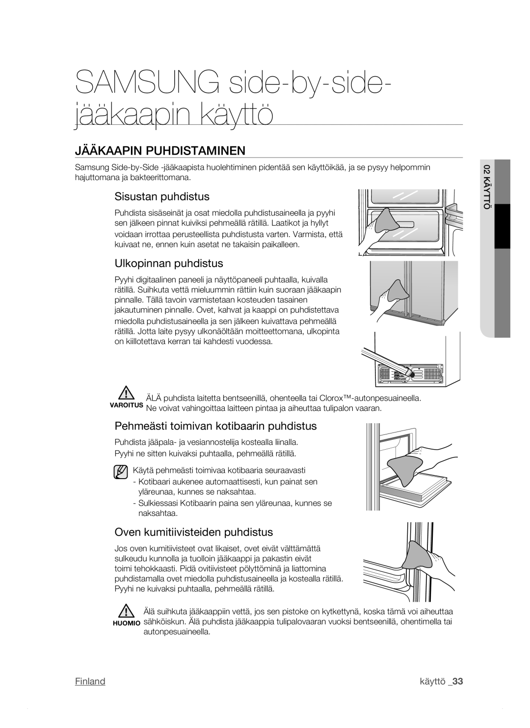 Samsung RSJ1KEBP1/XEE Jääkaapin Puhdistaminen, Sisustan puhdistus, Ulkopinnan puhdistus, Oven kumitiivisteiden puhdistus 