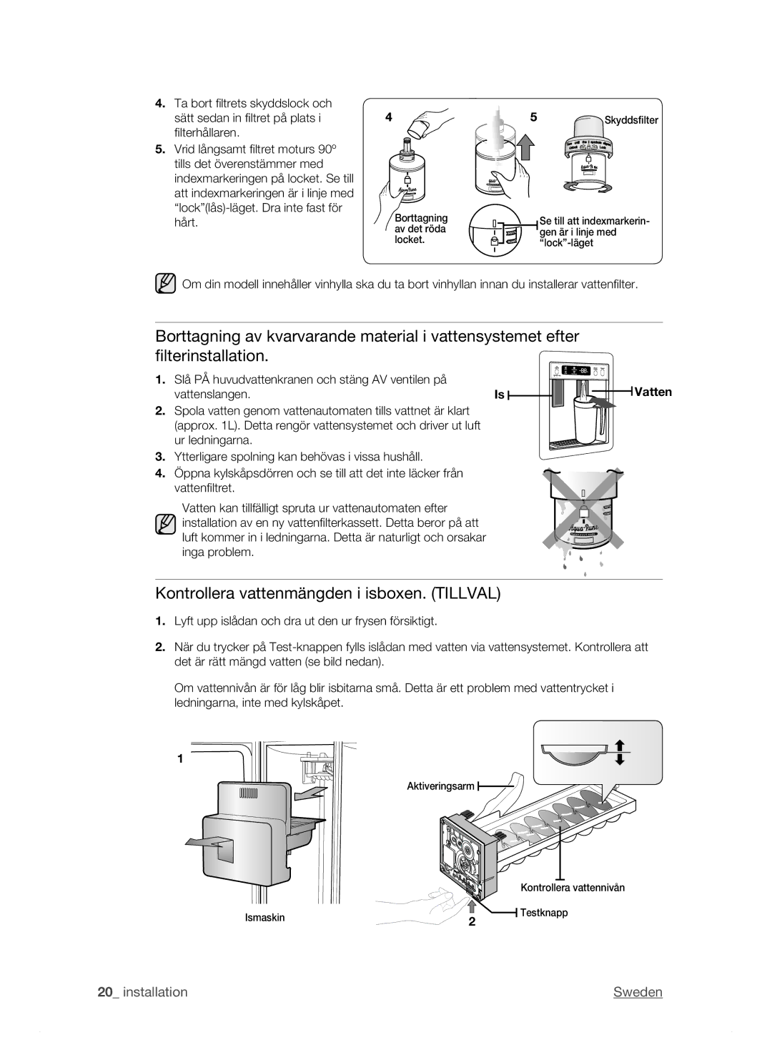 Samsung RSJ1KESV1/XEE, RSJ1KEBP1/XEE, RSJ1KERS1/XEE manual Kontrollera vattenmängden i isboxen. Tillval 