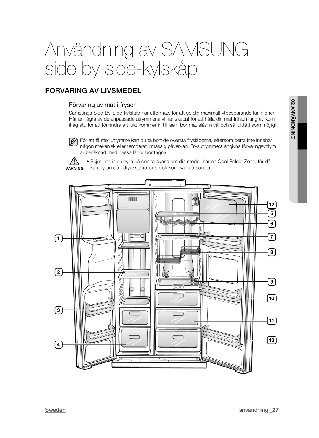 Samsung RSJ1KEBP1/XEE, RSJ1KERS1/XEE, RSJ1KESV1/XEE manual Förvaring AV Livsmedel, Förvaring av mat i frysen 