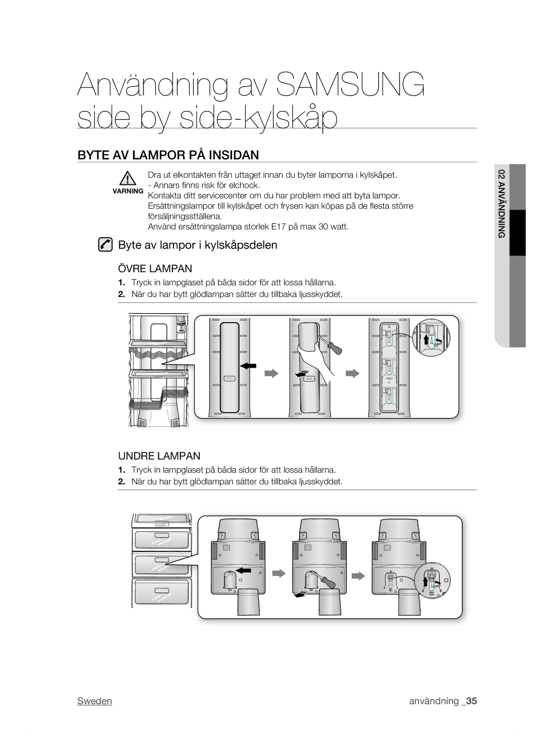 Samsung RSJ1KESV1/XEE, RSJ1KEBP1/XEE, RSJ1KERS1/XEE manual Byte AV Lampor PÅ Insidan, Byte av lampor i kylskåpsdelen 