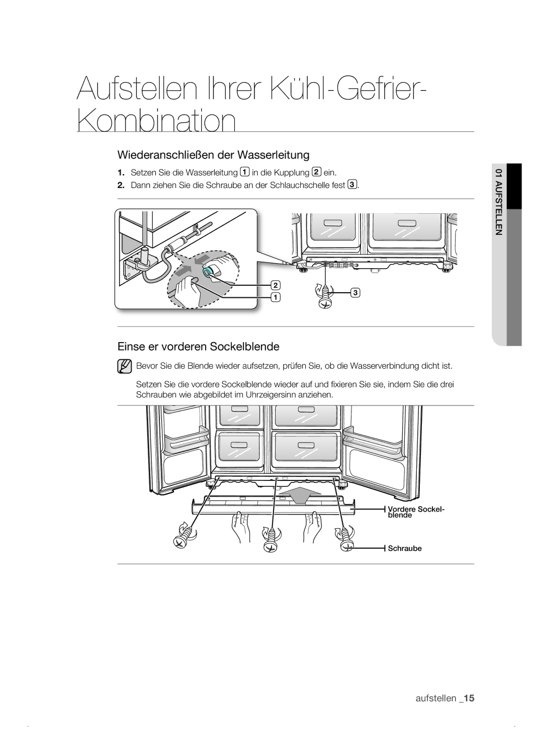 Samsung RSJ1KEPS1/XEG manual Wiederanschließen der Wasserleitung, Einse er vorderen Sockelblende 