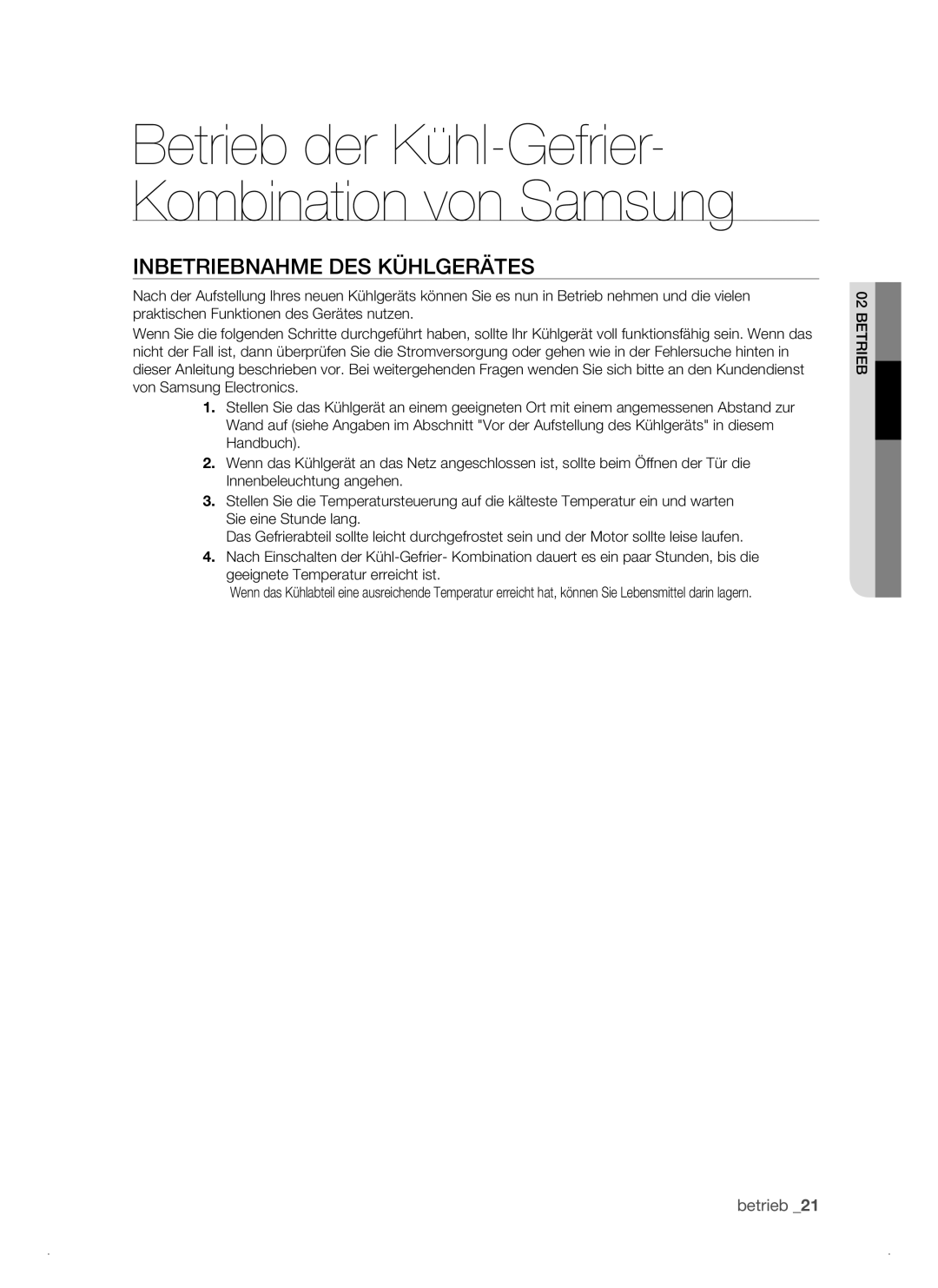 Samsung RSJ1KEPS1/XEG manual Betrieb der Kühl-Gefrier- Kombination von Samsung, Inbetriebnahme DES Kühlgerätes 